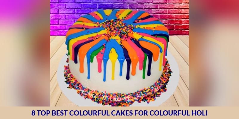 8 Top Best Colourful Cakes for Colourful Holi